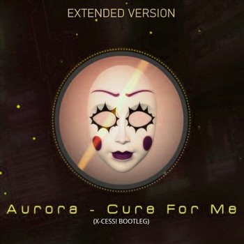 Aurora - Cure for me (X-Cess! Bootleg) album cover