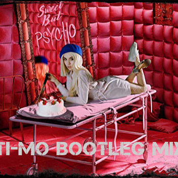 Ava Max - Sweet But Psycho (Ti-Mo Bootleg Mix) album cover